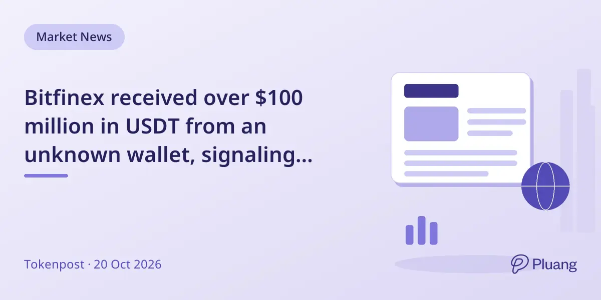 Bitfinex received over $100 million in USDT from an unknown wallet, signaling major stablecoin movement.