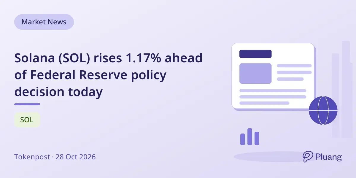 Solana (SOL) rises 1.17% ahead of Federal Reserve policy decision today