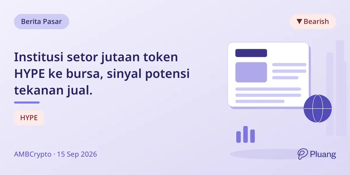 Institusi setor jutaan token HYPE ke bursa, sinyal potensi tekanan jual.