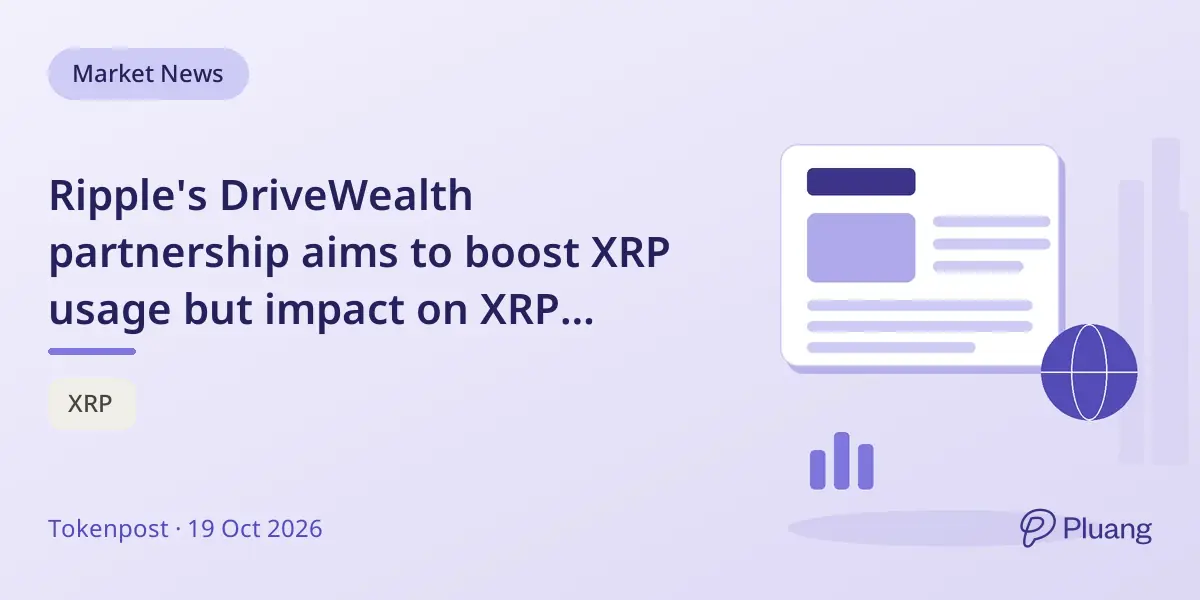 Ripple's DriveWealth partnership aims to boost XRP usage but impact on XRP demand remains unclear.