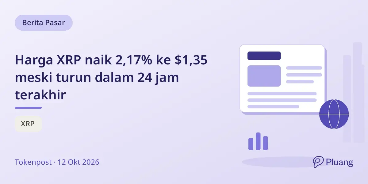 Harga XRP naik 2,17% ke $1,35 meski turun dalam 24 jam terakhir
