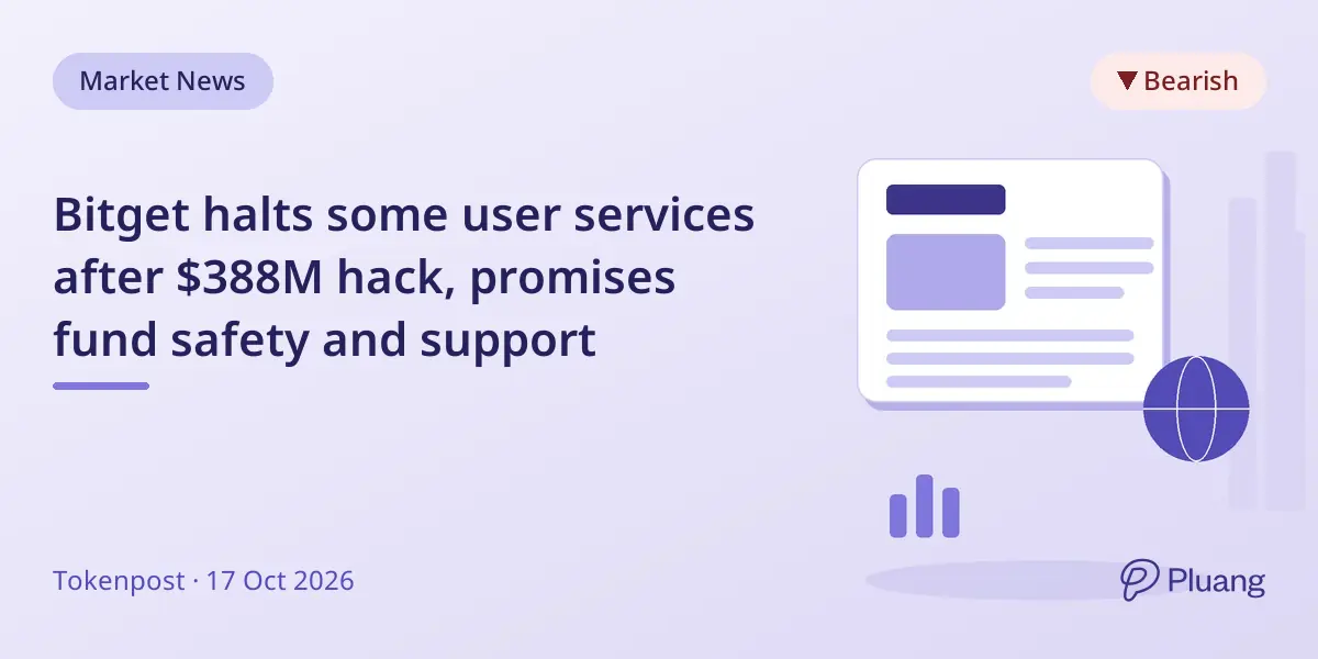 Bitget halts some user services after $388M hack, promises fund safety and support