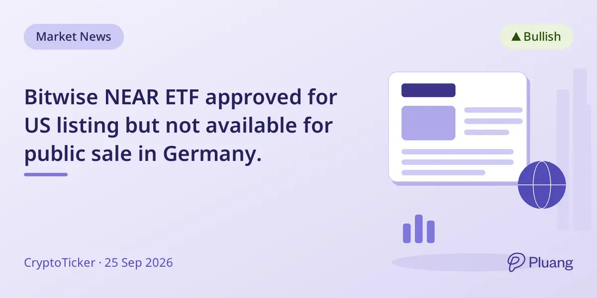 Bitwise NEAR ETF approved for US listing but not available for public sale in Germany.