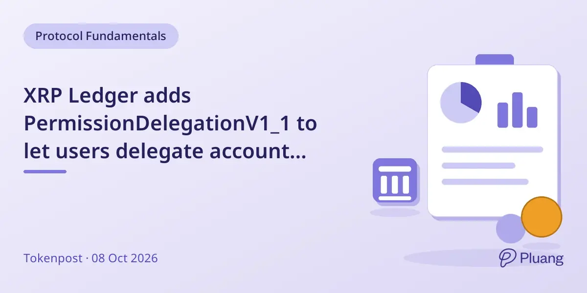 XRP Ledger adds PermissionDelegationV1_1 to let users delegate account tasks without sharing master keys.