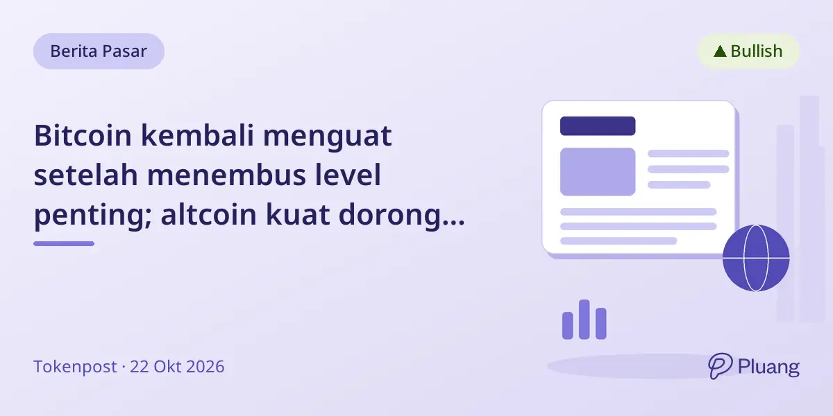 Bitcoin kembali menguat setelah menembus level penting; altcoin kuat dorong optimisme pasar