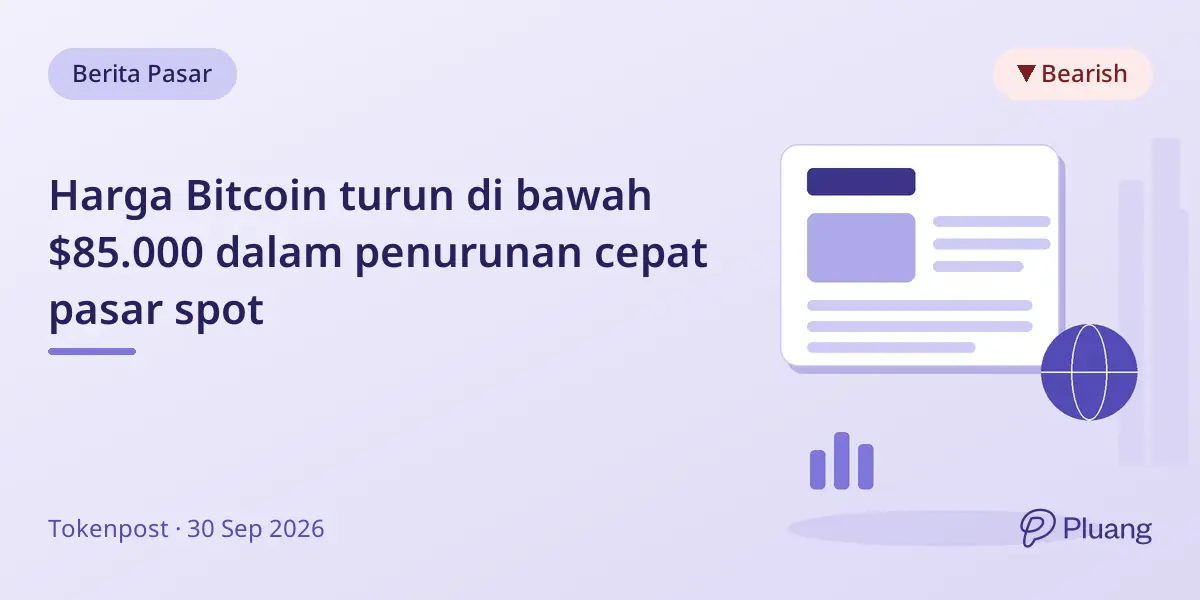 Harga Bitcoin turun di bawah $85.000 dalam penurunan cepat pasar spot