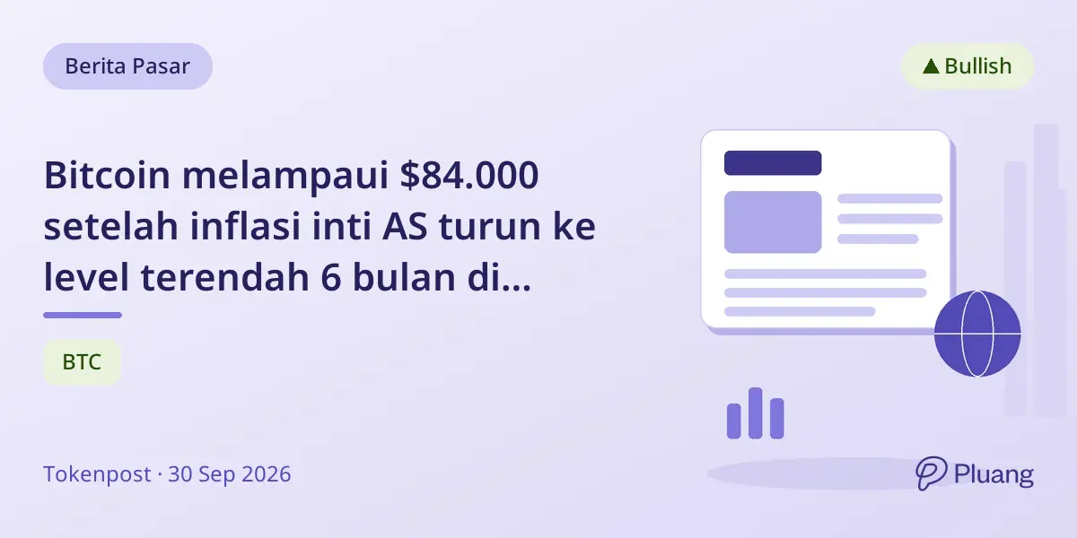 Bitcoin melampaui $84.000 setelah inflasi inti AS turun ke level terendah 6 bulan di Agustus