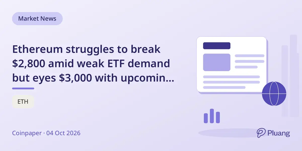 Ethereum struggles to break $2,800 amid weak ETF demand but eyes $3,000 with upcoming Glamsterdam upgrade.