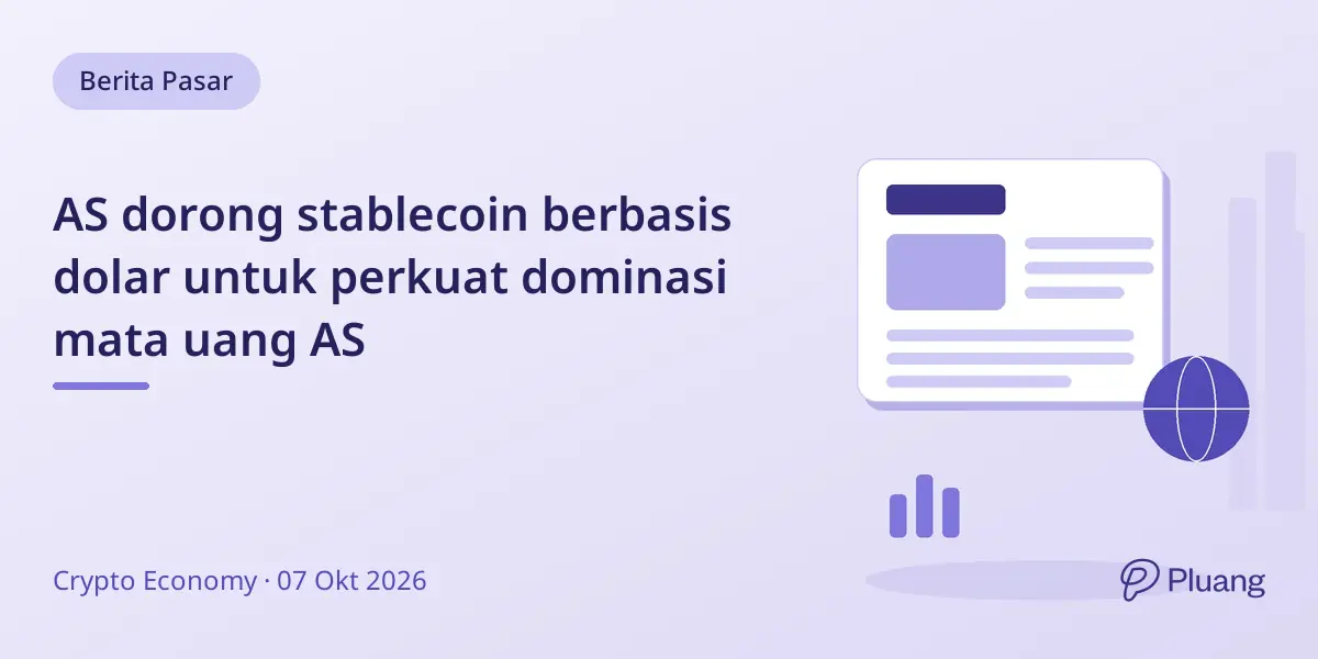 AS dorong stablecoin berbasis dolar untuk perkuat dominasi mata uang AS
