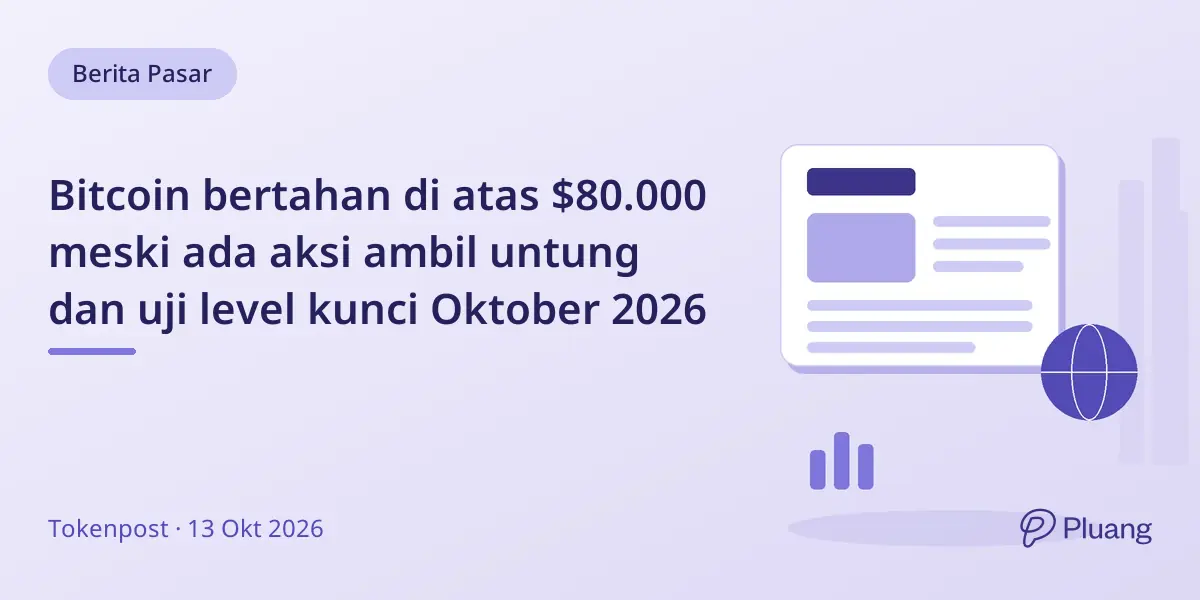 Bitcoin bertahan di atas $80.000 meski ada aksi ambil untung dan uji level kunci Oktober 2026