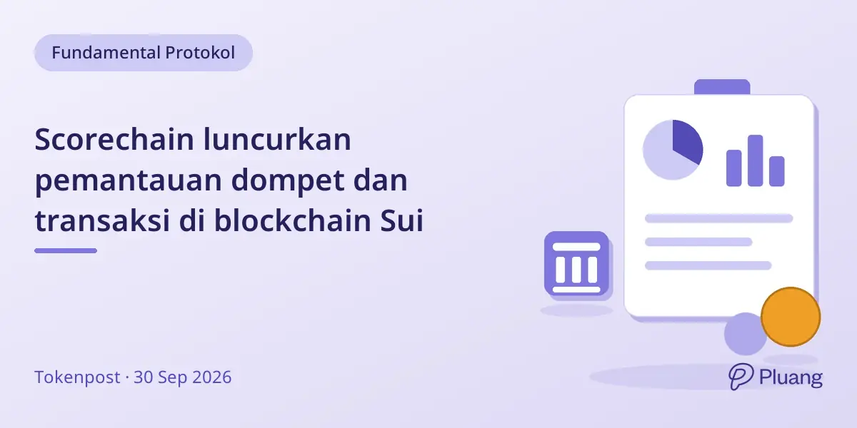 Scorechain luncurkan pemantauan dompet dan transaksi di blockchain Sui