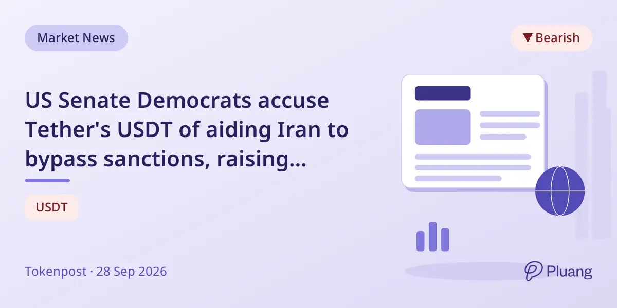 US Senate Democrats accuse Tether's USDT of aiding Iran to bypass sanctions, raising compliance concerns.