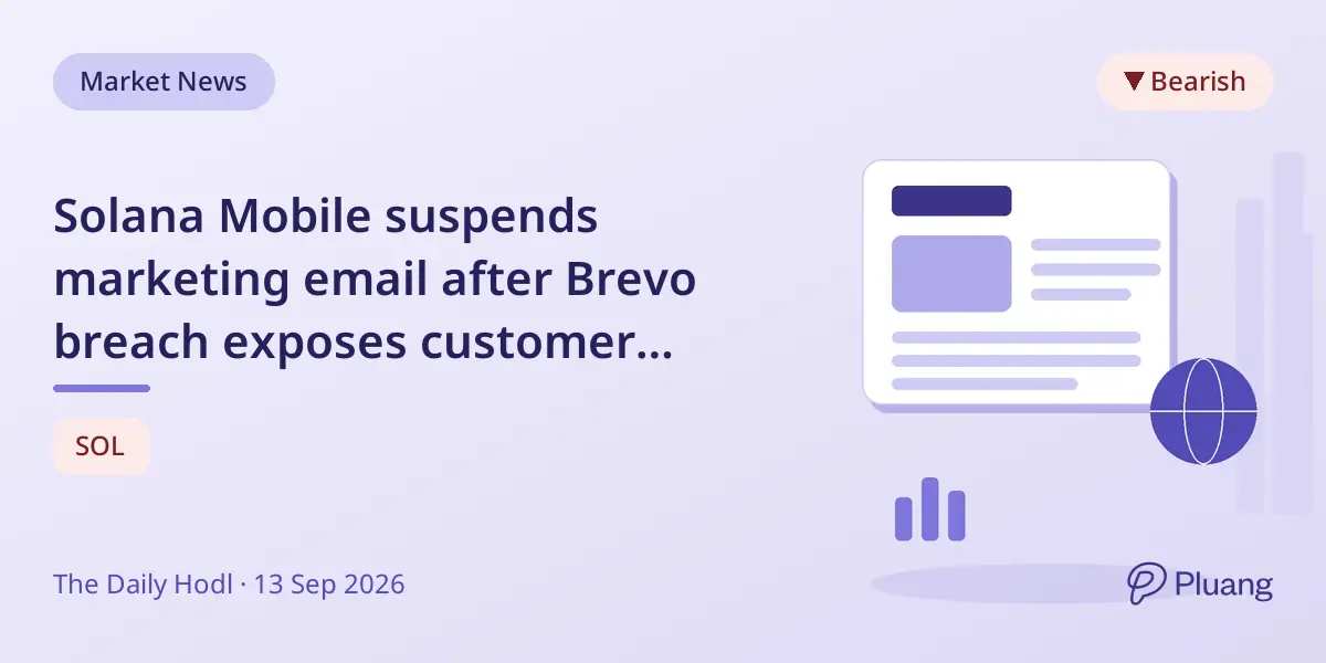 Solana Mobile suspends marketing email after Brevo breach exposes customer accounts