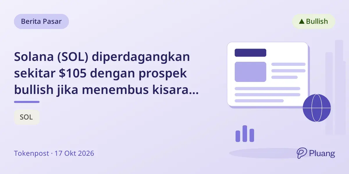Solana (SOL) diperdagangkan sekitar $105 dengan prospek bullish jika menembus kisaran $120-$125