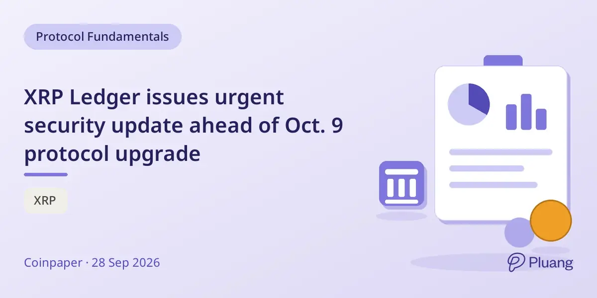 XRP Ledger issues urgent security update ahead of Oct. 9 protocol upgrade