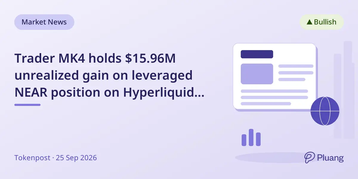 Trader MK4 holds $15.96M unrealized gain on leveraged NEAR position on Hyperliquid platform