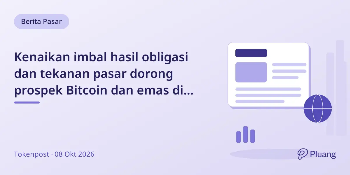 Kenaikan imbal hasil obligasi dan tekanan pasar dorong prospek Bitcoin dan emas di tengah kekhawatiran ekonomi