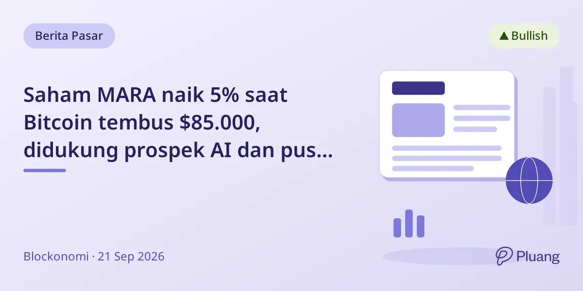 Saham MARA naik 5% saat Bitcoin tembus $85.000, didukung prospek AI dan pusat data.