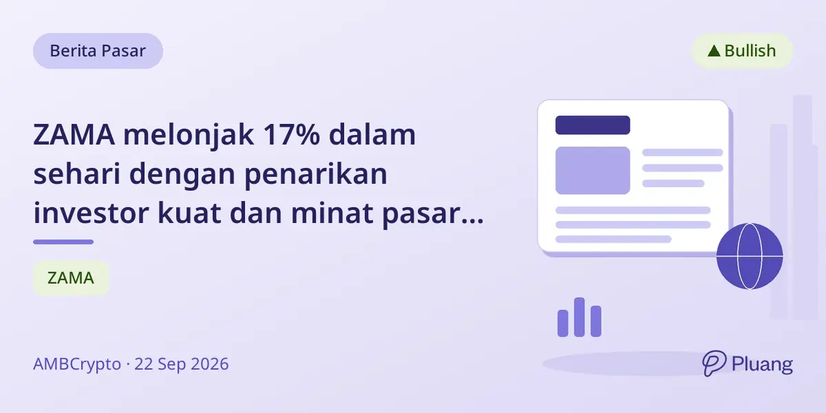ZAMA melonjak 17% dalam sehari dengan penarikan investor kuat dan minat pasar yang meningkat.