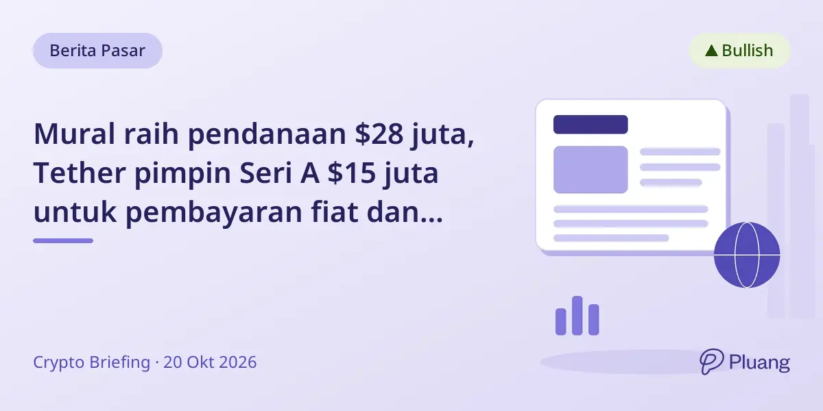 Mural raih pendanaan $28 juta, Tether pimpin Seri A $15 juta untuk pembayaran fiat dan stablecoin