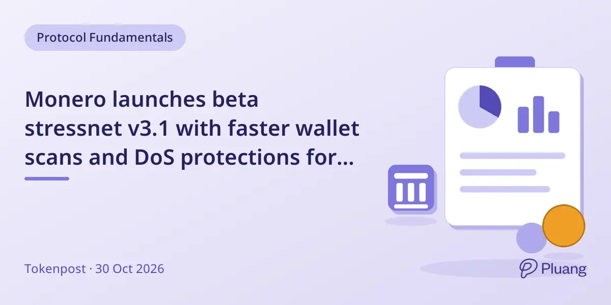 Monero launches beta stressnet v3.1 with faster wallet scans and DoS protections for privacy upgrade testing
