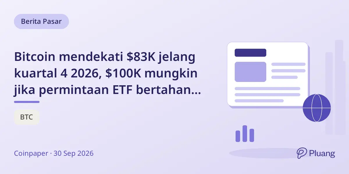 Bitcoin mendekati $83K jelang kuartal 4 2026, $100K mungkin jika permintaan ETF bertahan meski yield Treasury tinggi.
