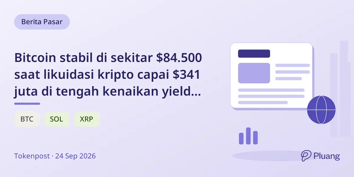 Bitcoin stabil di sekitar $84.500 saat likuidasi kripto capai $341 juta di tengah kenaikan yield Treasury.