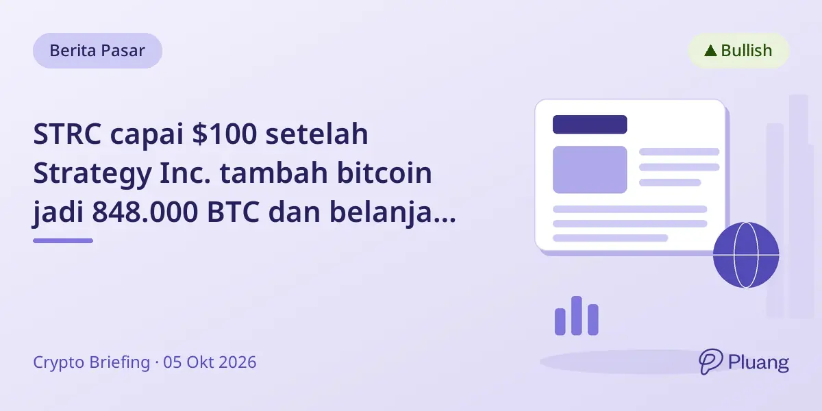 STRC capai $100 setelah Strategy Inc. tambah bitcoin jadi 848.000 BTC dan belanja $176 juta buyback