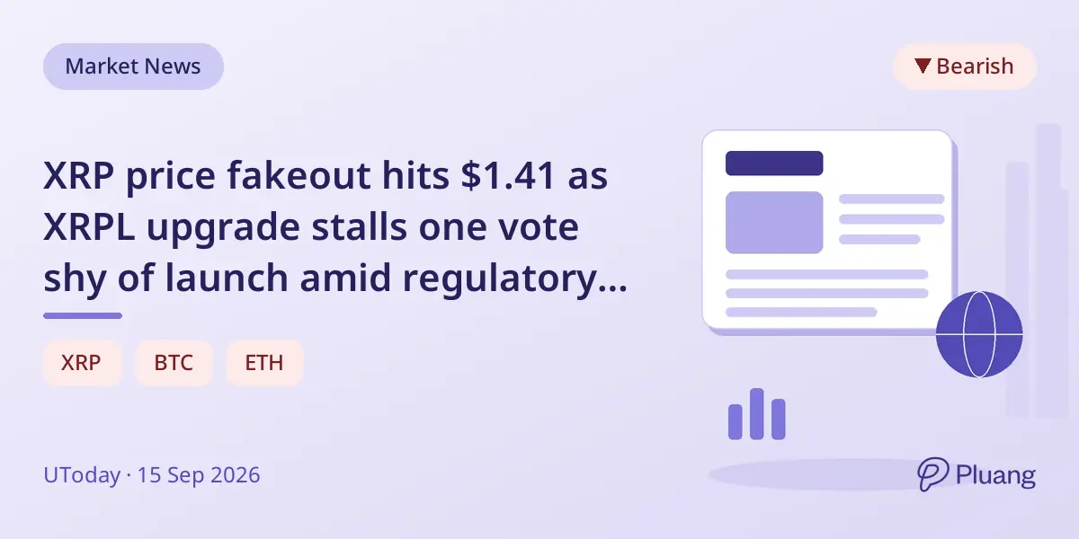 XRP price fakeout hits $1.41 as XRPL upgrade stalls one vote shy of launch amid regulatory and market pressures.
