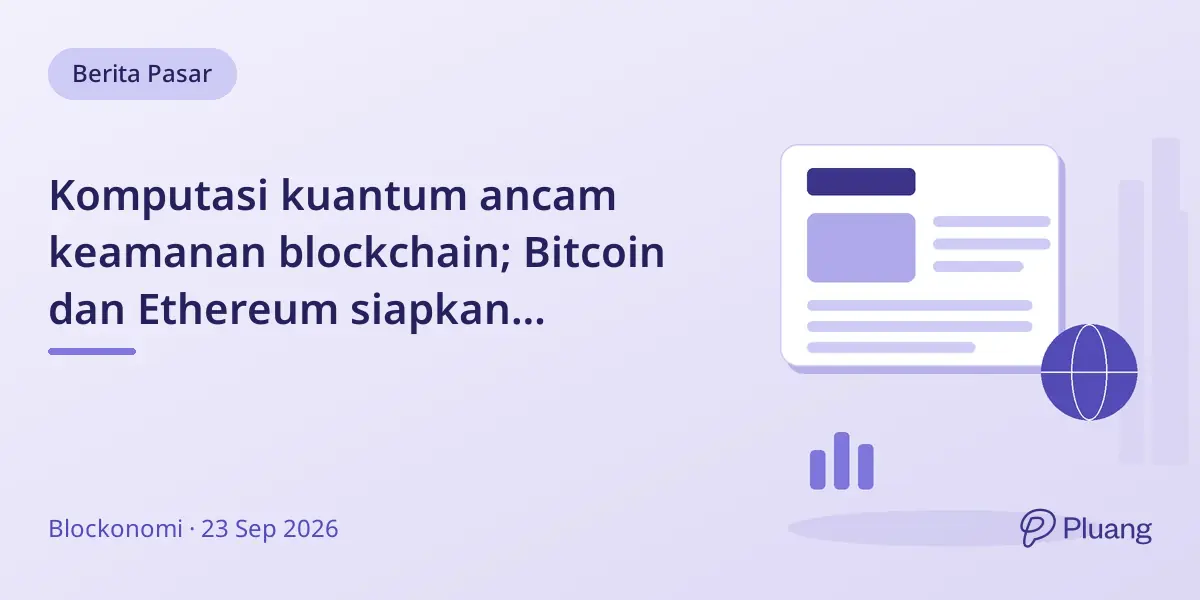 Komputasi kuantum ancam keamanan blockchain; Bitcoin dan Ethereum siapkan pertahanan.