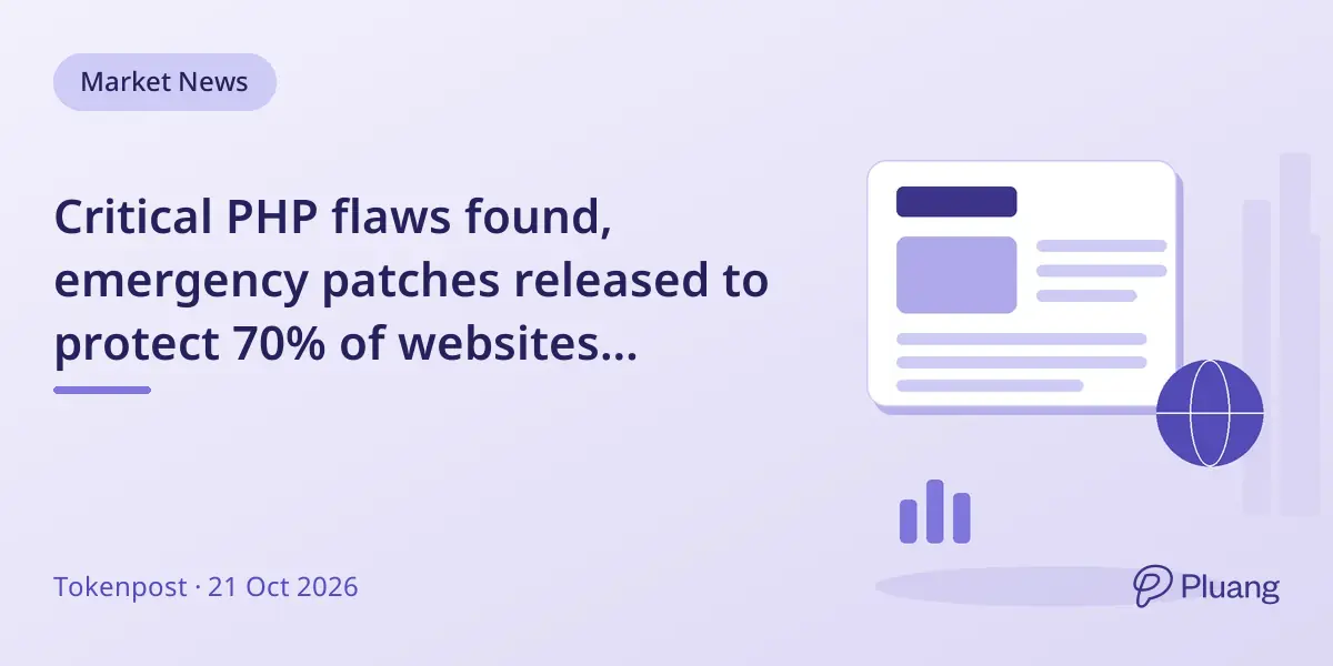 Critical PHP flaws found, emergency patches released to protect 70% of websites including crypto services
