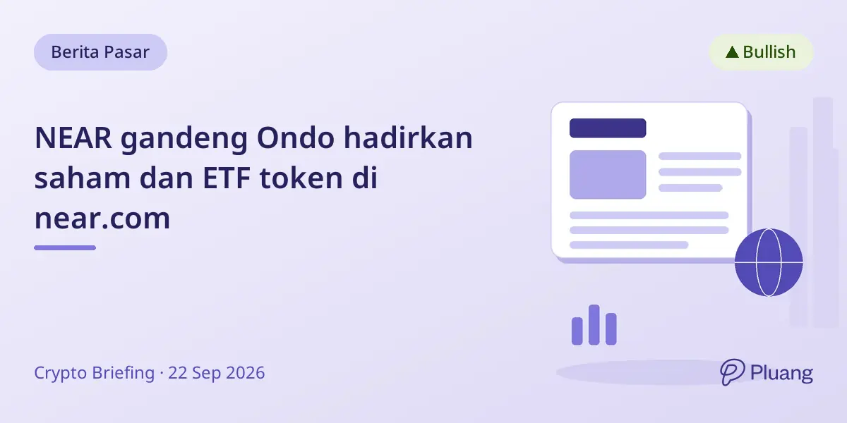 NEAR gandeng Ondo hadirkan saham dan ETF token di near.com