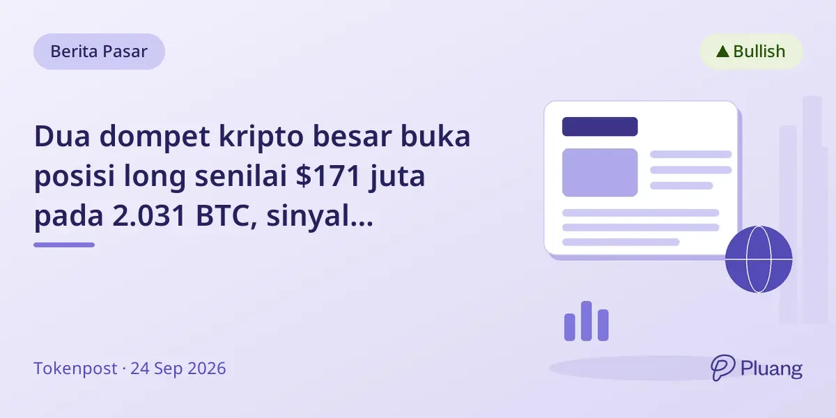 Dua dompet kripto besar buka posisi long senilai $171 juta pada 2.031 BTC, sinyal optimisme.