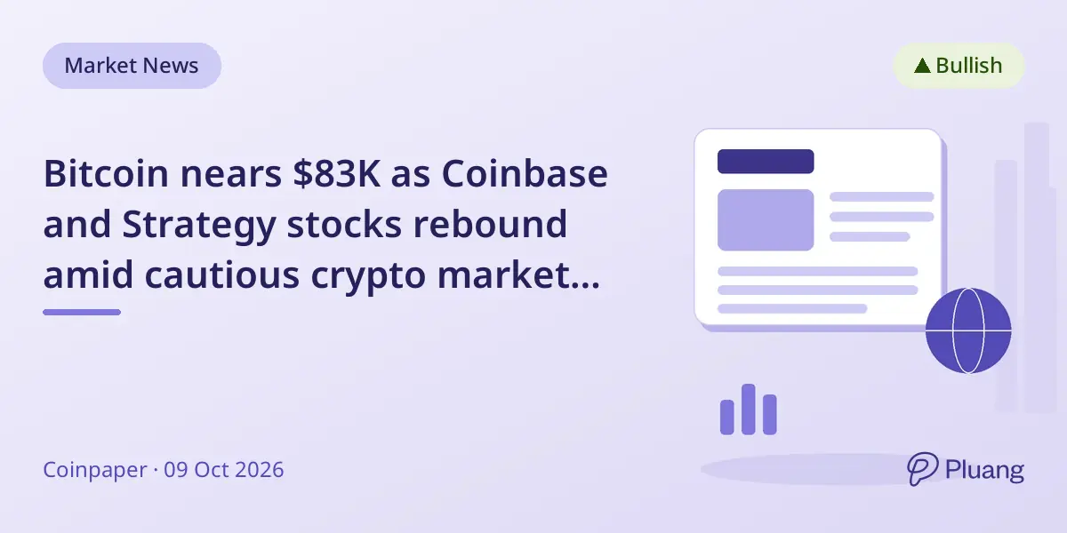 Bitcoin nears $83K as Coinbase and Strategy sto...