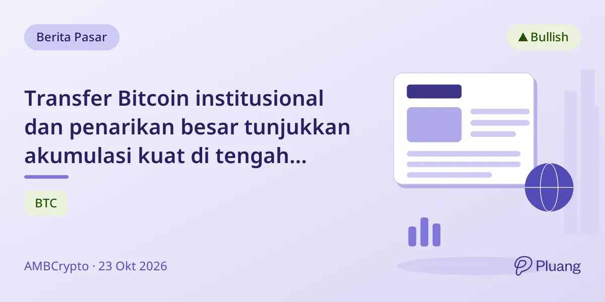 Transfer Bitcoin institusional dan penarikan besar tunjukkan akumulasi kuat di tengah upaya pemulihan harga.