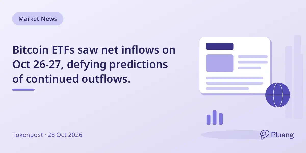 Bitcoin ETFs saw net inflows on Oct 26-27, defying predictions of continued outflows.