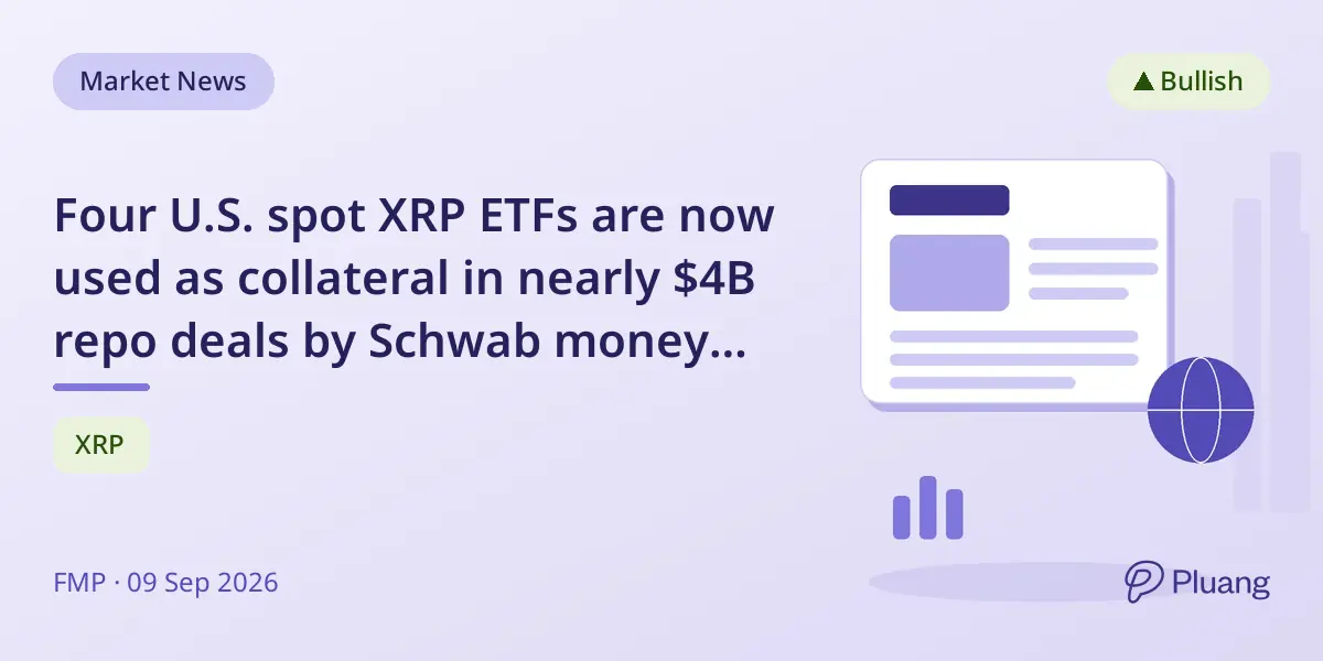 Four U.S. spot XRP ETFs are now used as collateral in nearly $4B repo deals by Schwab money fund.