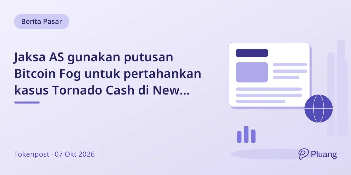 Jaksa AS gunakan putusan Bitcoin Fog untuk pertahankan kasus Tornado Cash di New York
