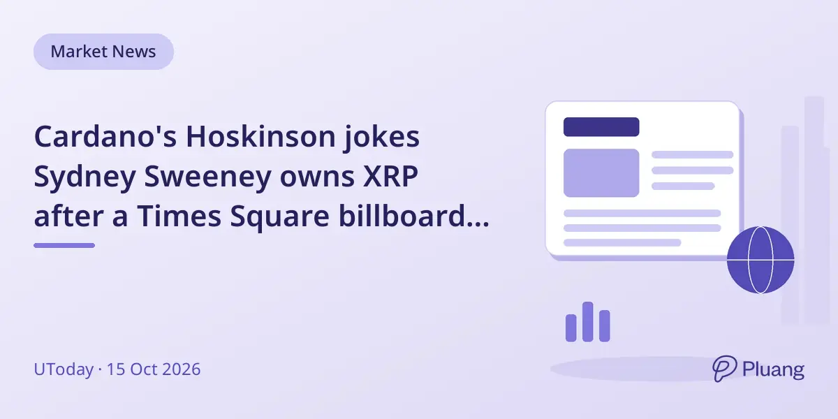 Cardano's Hoskinson jokes Sydney Sweeney owns XRP after a Times Square billboard mix-up.