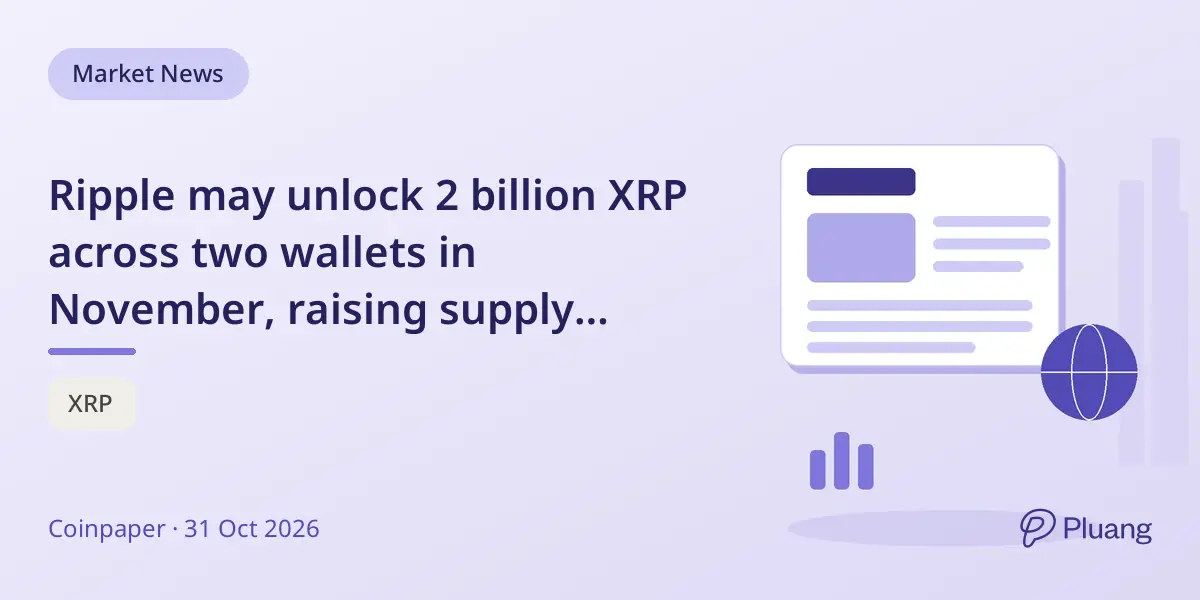 Ripple may unlock 2 billion XRP across two wallets in November, raising supply concerns but not guaranteed sales.