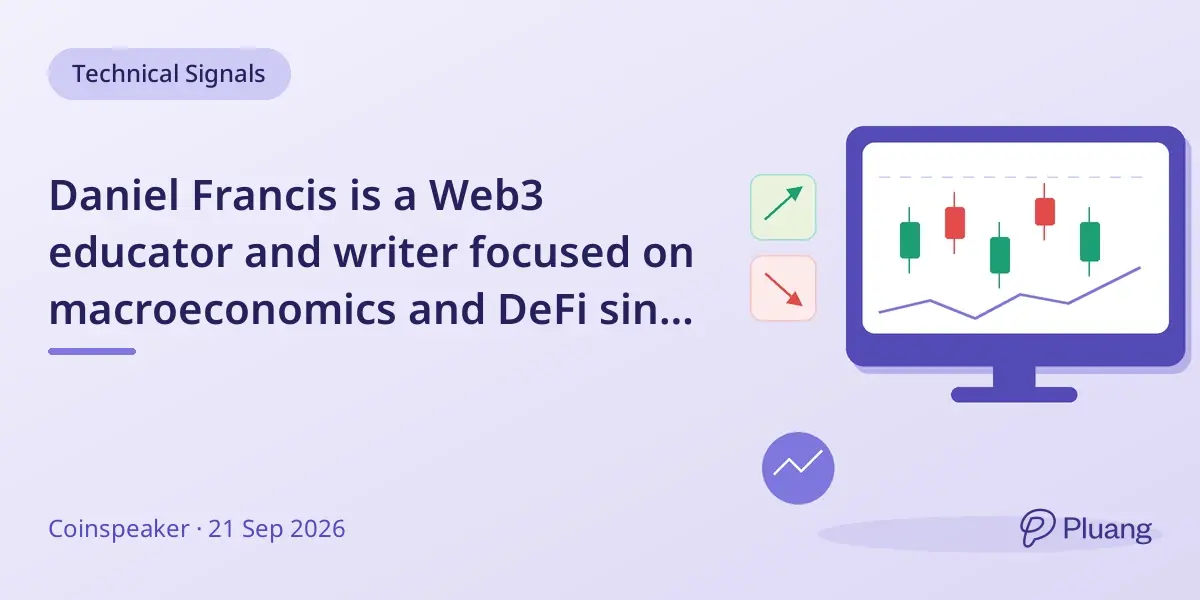 Daniel Francis is a Web3 educator and writer focused on macroeconomics and DeFi since 2017.