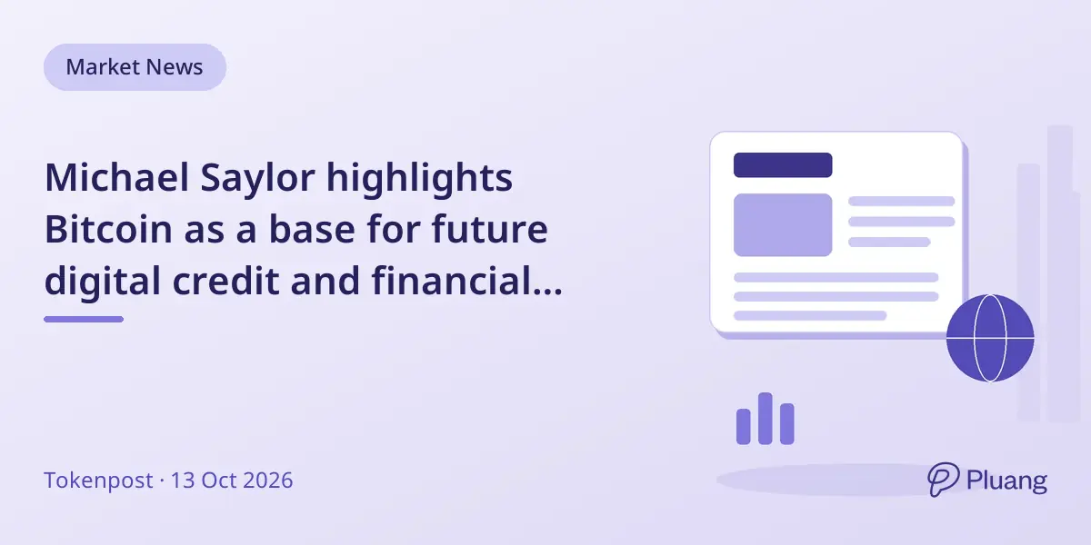 Michael Saylor highlights Bitcoin as a base for future digital credit and financial systems.