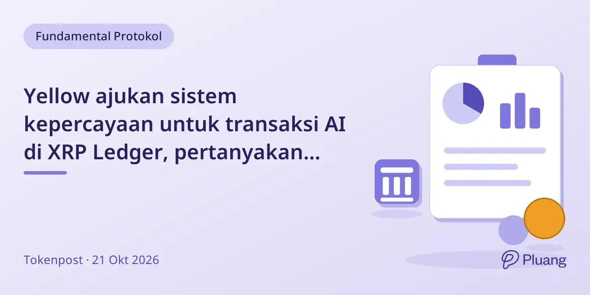 Yellow ajukan sistem kepercayaan untuk transaksi AI di XRP Ledger, pertanyakan integrasi pembayaran dan aset.