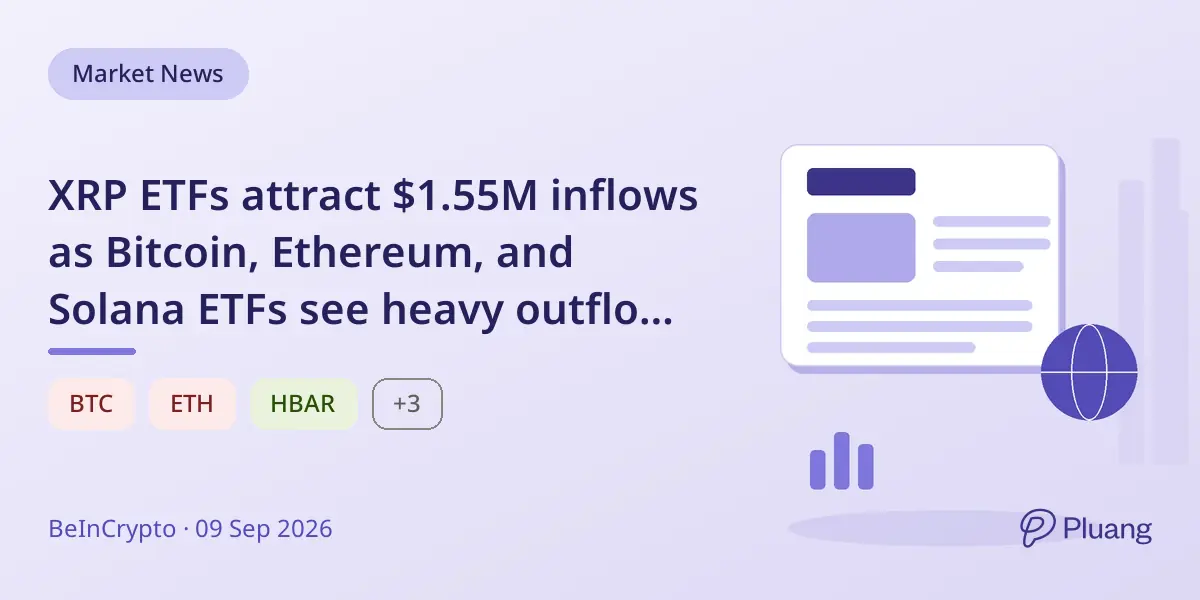 XRP ETFs attract $1.55M inflows as Bitcoin, Ethereum, and Solana ETFs see heavy outflows on Sept 8.