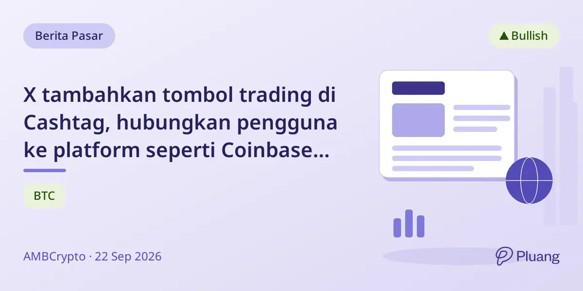 X tambahkan tombol trading di Cashtag, hubungkan pengguna ke platform seperti Coinbase dan Gemini untuk transaksi langsung.