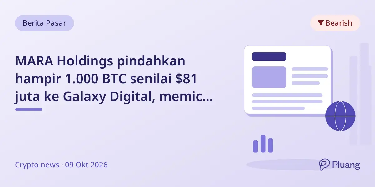 MARA Holdings pindahkan hampir 1.000 BTC senilai $81 juta ke Galaxy Digital, memicu spekulasi penjualan Bitcoin.