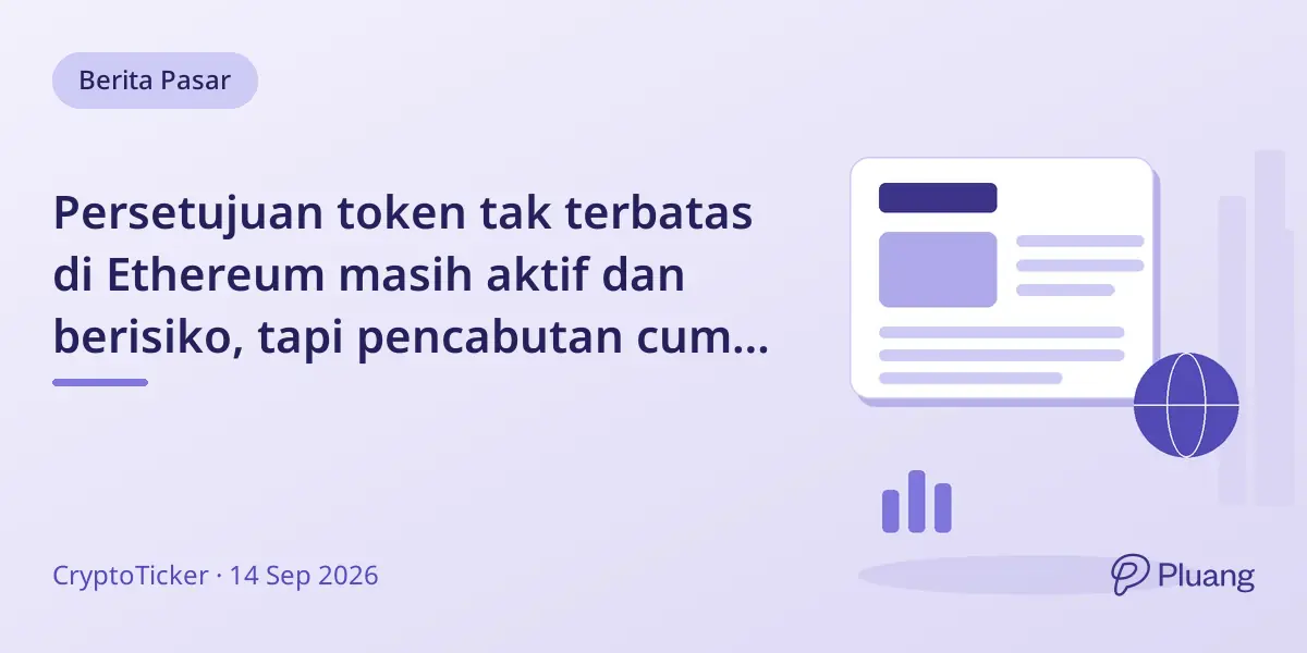 Persetujuan token tak terbatas di Ethereum masih aktif dan berisiko, tapi pencabutan cuma setengah sen.