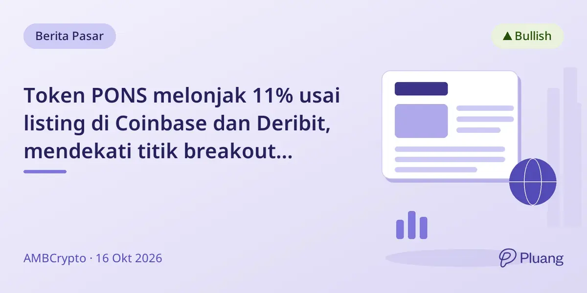 Token PONS melonjak 11% usai listing di Coinbase dan Deribit, mendekati titik breakout penting.