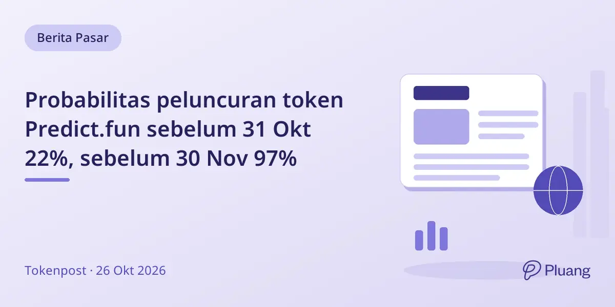 Probabilitas peluncuran token Predict.fun sebelum 31 Okt 22%, sebelum 30 Nov 97%