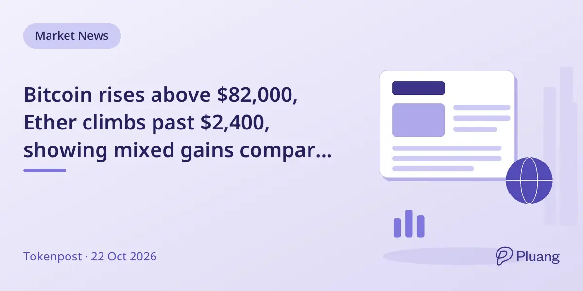 Bitcoin rises above $82,000, Ether climbs past $2,400, showing mixed gains compared to 2025 levels.